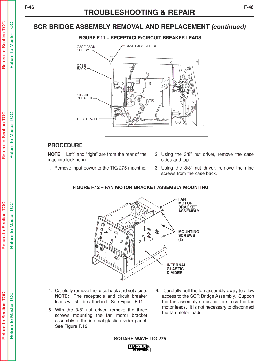 Lincoln Electric SVM141-A SCR Bridge Assembly Removal and Replacement, Using the 3/8 nut driver, remove the case 