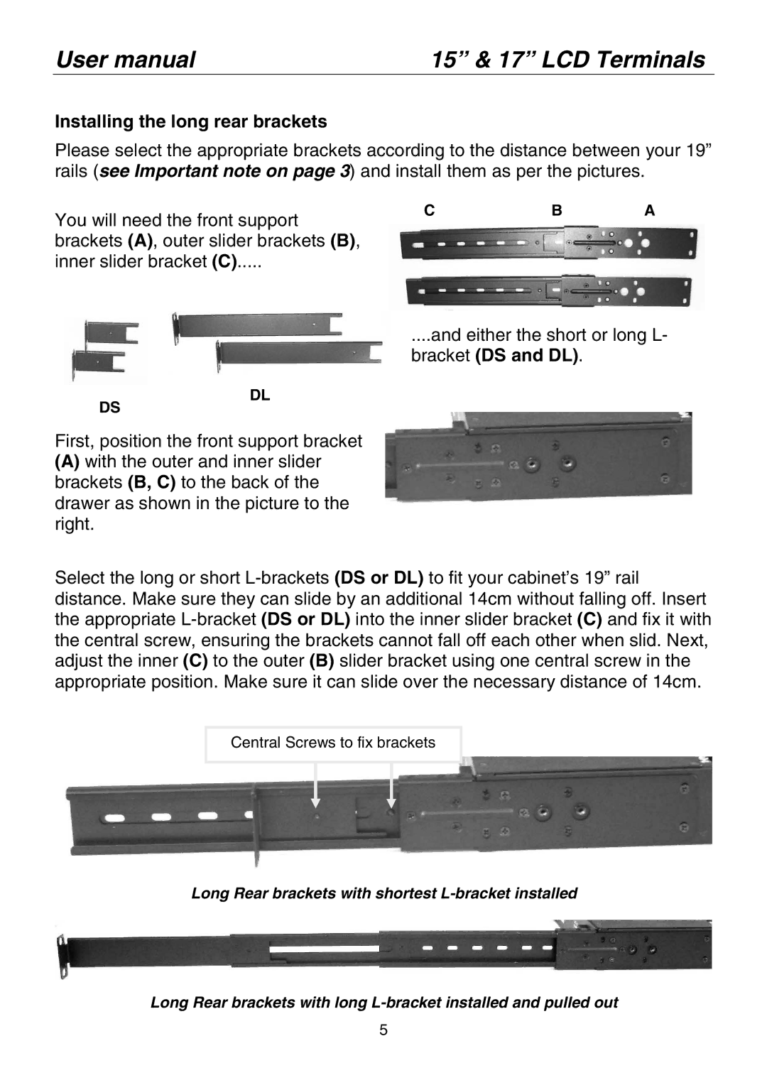 Lindy 21526(DE), 21545(US), 21544(CH), 21543(UK), 21519(CH), 21542(FR) Installing the long rear brackets, Bracket DS and DL 