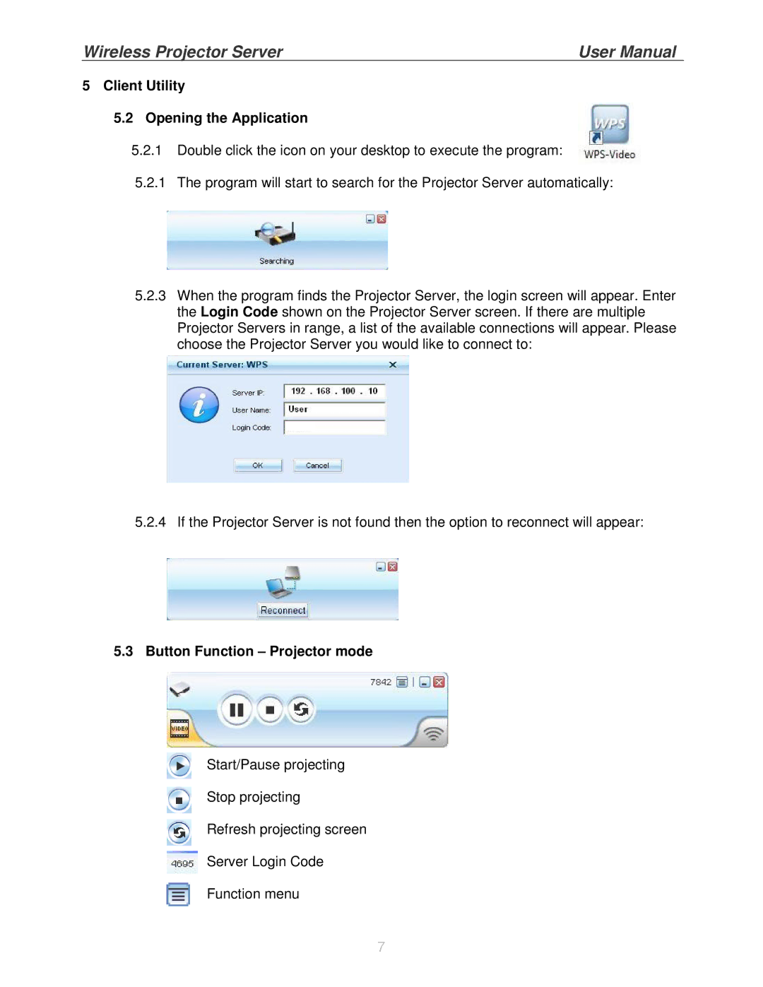 Lindy 32498, 32499 user manual Client Utility Opening the Application, Button Function Projector mode 