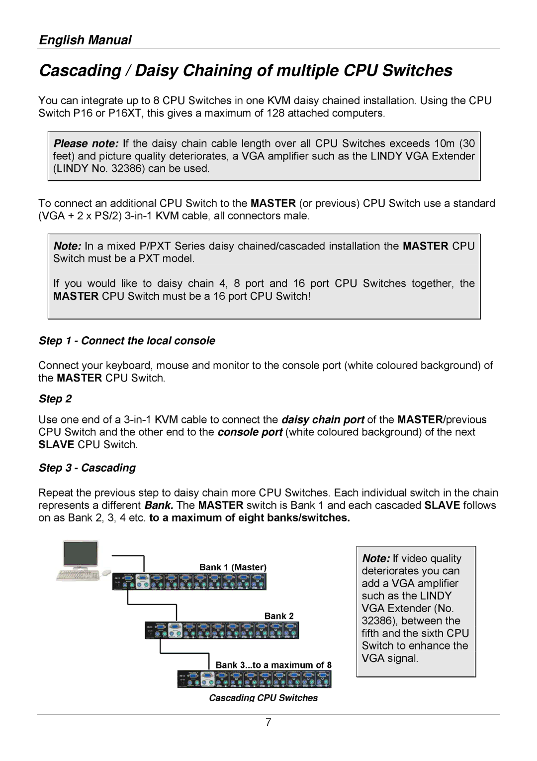 Lindy 32512, 32514, 32505, 32503, 32504, 32513 Cascading / Daisy Chaining of multiple CPU Switches, Connect the local console 