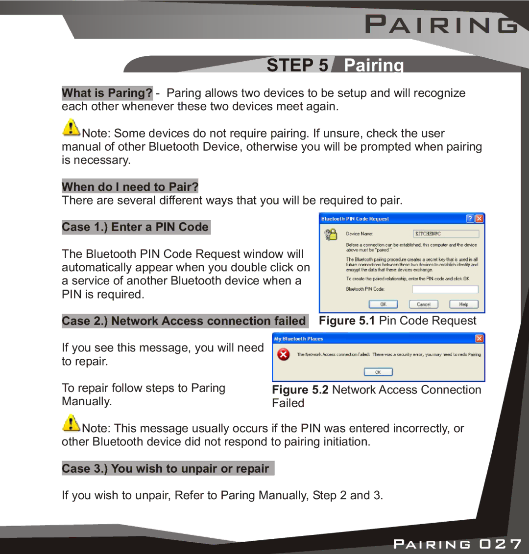 Lindy USB Bluetooth Adaptor manual When do I need to Pair?, Case 1. Enter a PIN Code, Case 3. You wish to unpair or repair 