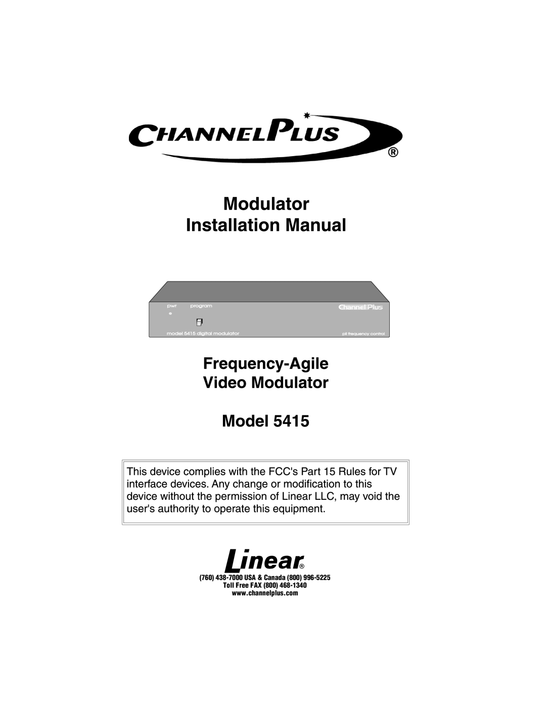 Linear 5415 manual 760 438-7000 USA & Canada 800 996-5225 Toll Free FAX 800 