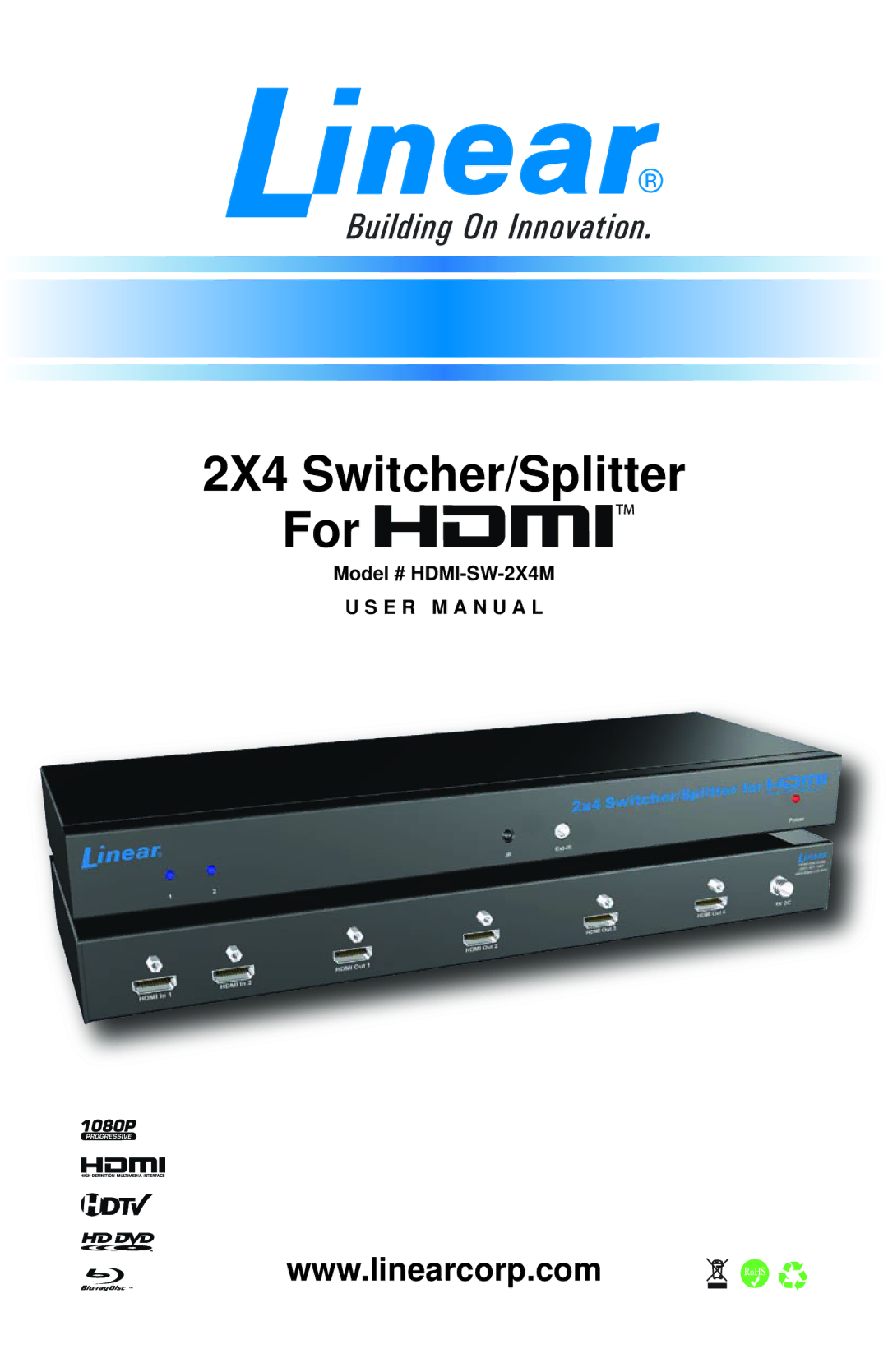 Linear HDMI-SW-2X4M user manual 2X4 Switcher/Splitter For 