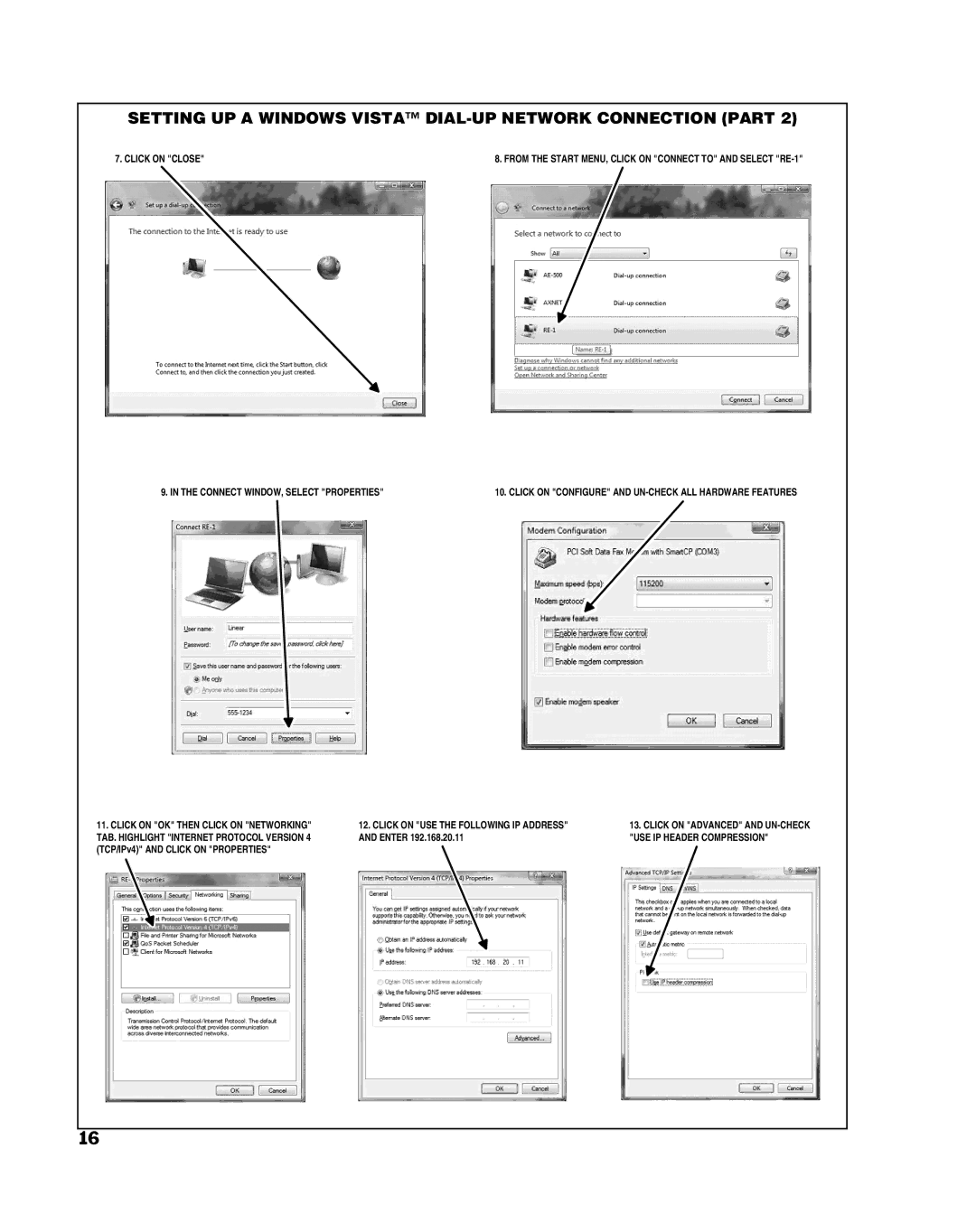 Linear RE-1 manual Click on Close, Connect WINDOW, Select Properties, Click on USE the Following IP Address and Enter 