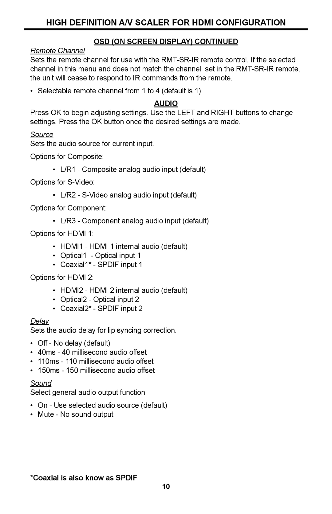 Linear SCALER-2-1080P user manual Remote Channel, Source, Delay, Sound, Coaxial is also know as Spdif 