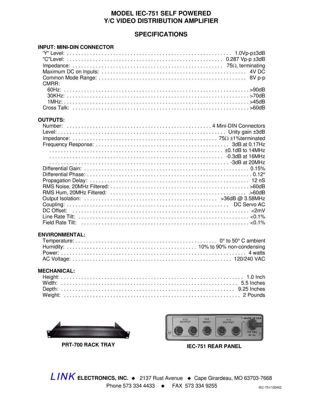 Link electronic Input MINI-DIN Connector, Outputs, Environmental, Mechanical, PRT-700 Rack Tray IEC-751 Rear Panel 