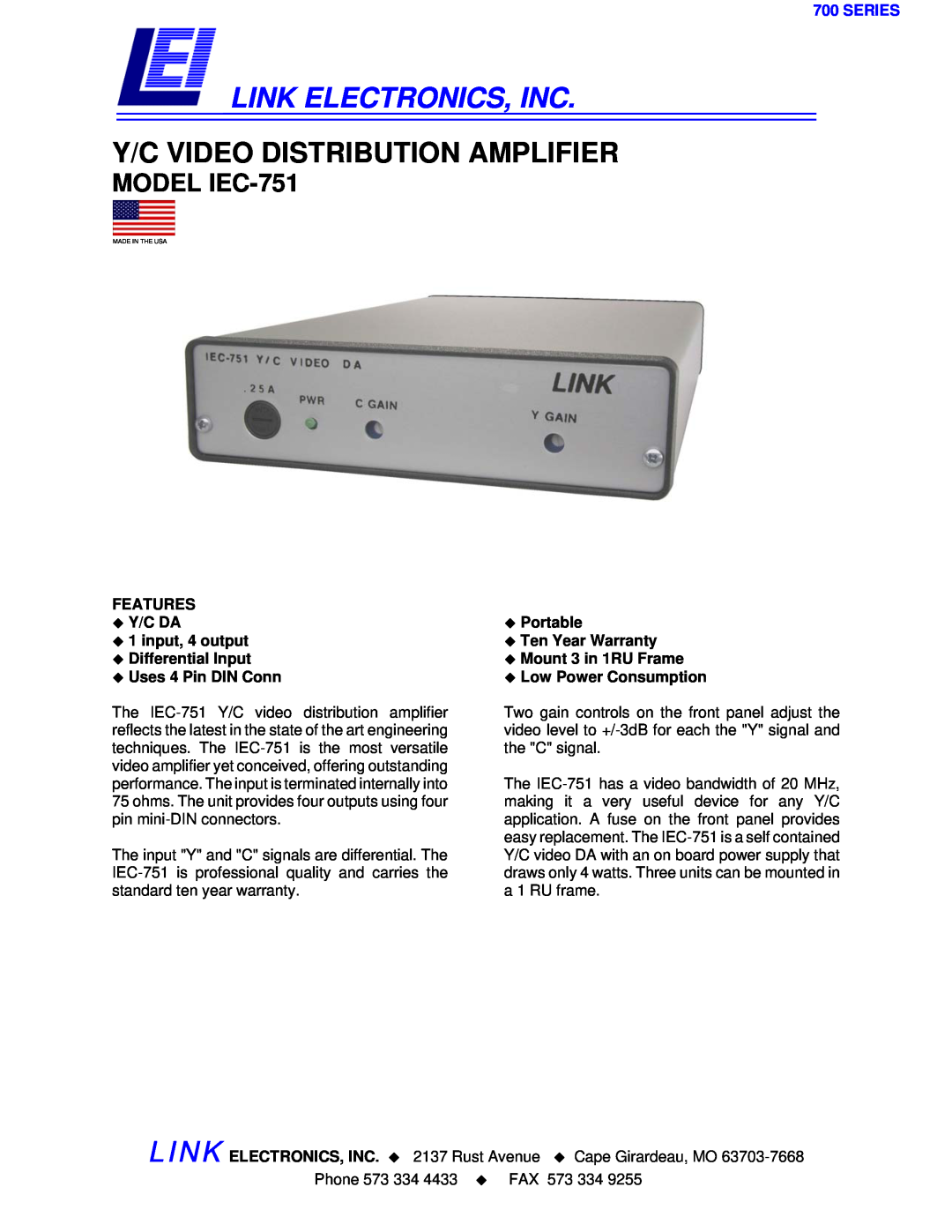 Link electronic IEC-751 warranty FEATURES ‹Y/C DA ‹1 input, 4 output, ‹Differential Input ‹Uses 4 Pin DIN Conn, Series 