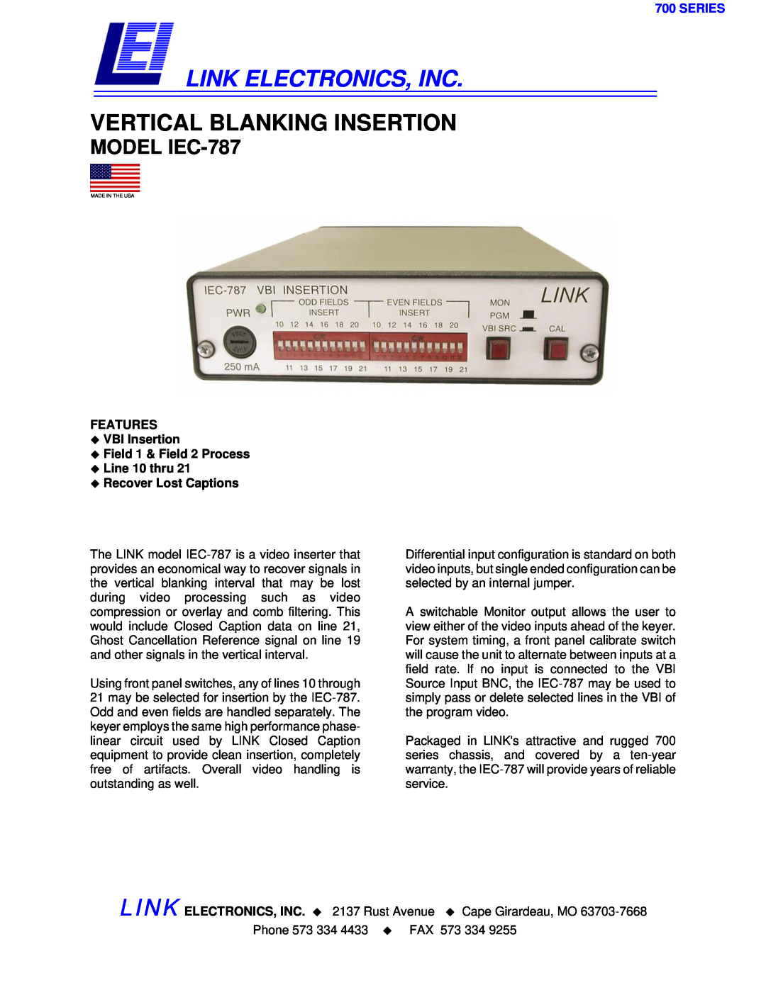 Link electronic warranty FEATURES ‹ VBI Insertion ‹ Field 1 & Field 2 Process ‹ Line 10 thru, MODEL IEC-787, Series 