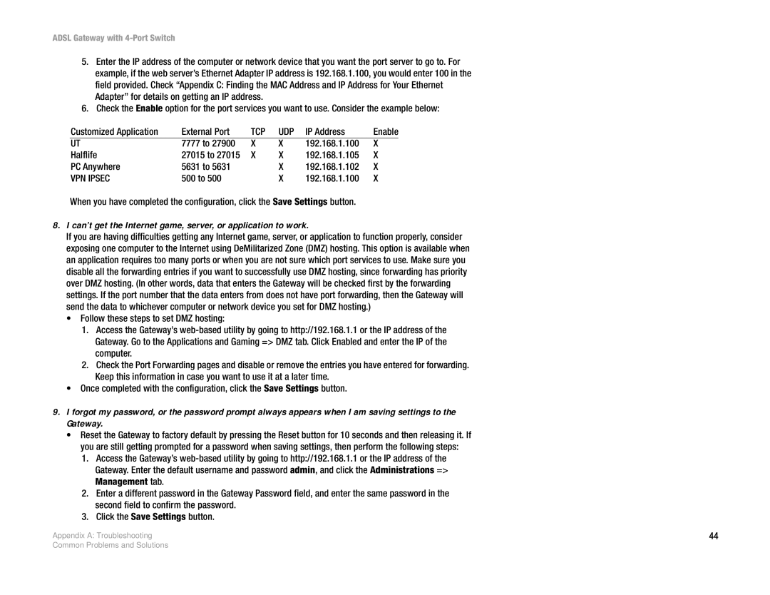 Linksys AG041 manual VPN Ipsec, Can’t get the Internet game, server, or application to work 
