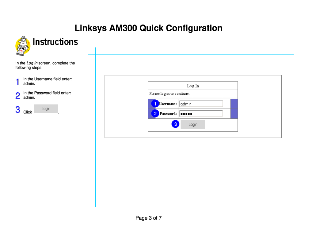 Linksys user manual Linksys AM300 Quick Configuration, Page 3 of, In the Log In screen, complete the following steps 