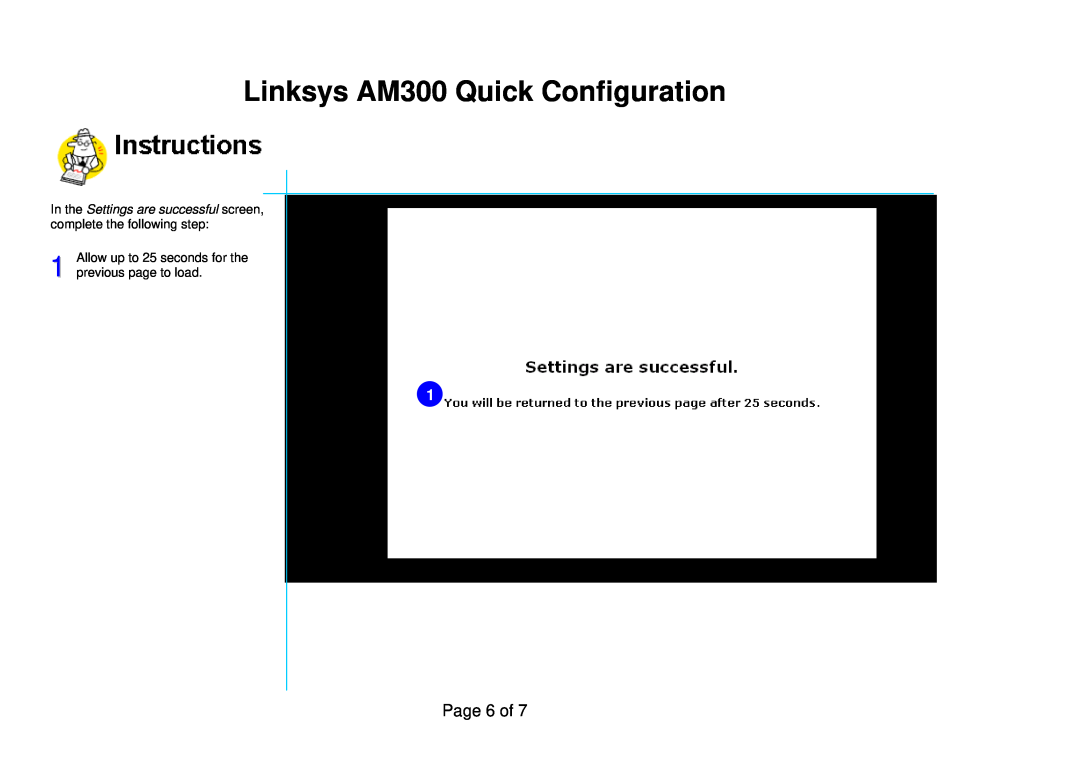 Linksys user manual Linksys AM300 Quick Configuration, Page 6 of, Allow up to 25 seconds for the previous page to load 