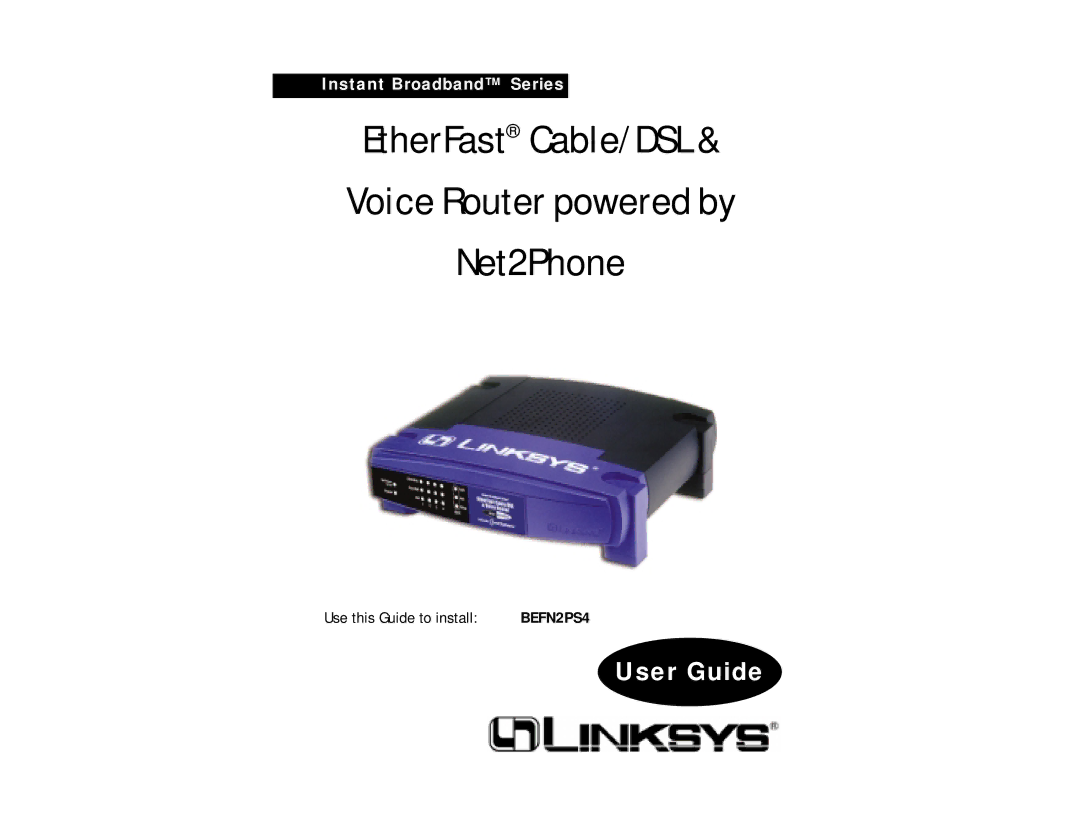 Linksys BEFN2PS4 manual EtherFast Cable/DSL & Voice Router powered by Net2Phone 