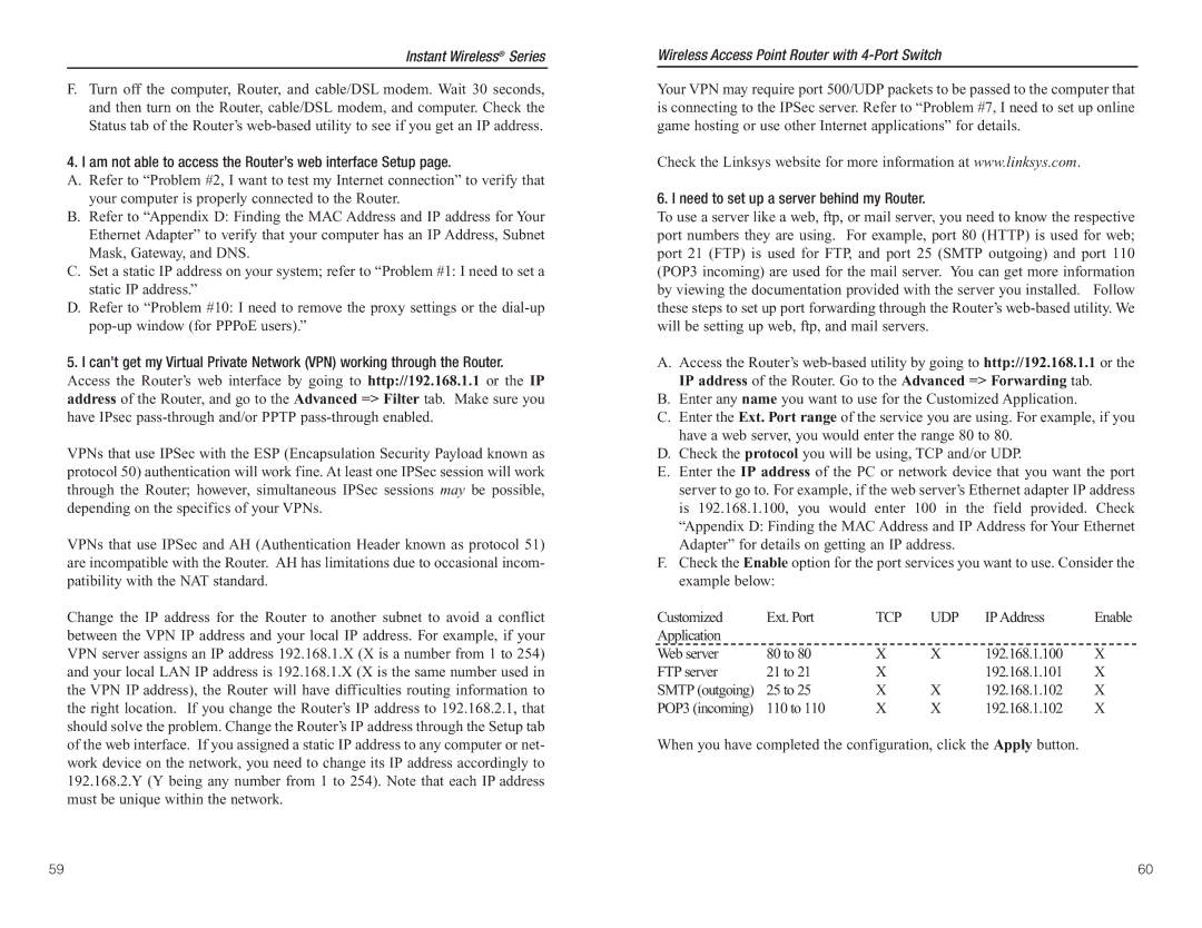 Linksys BEFW11S4 manual Am not able to access the Router’s web interface Setup, Need to set up a server behind my Router 