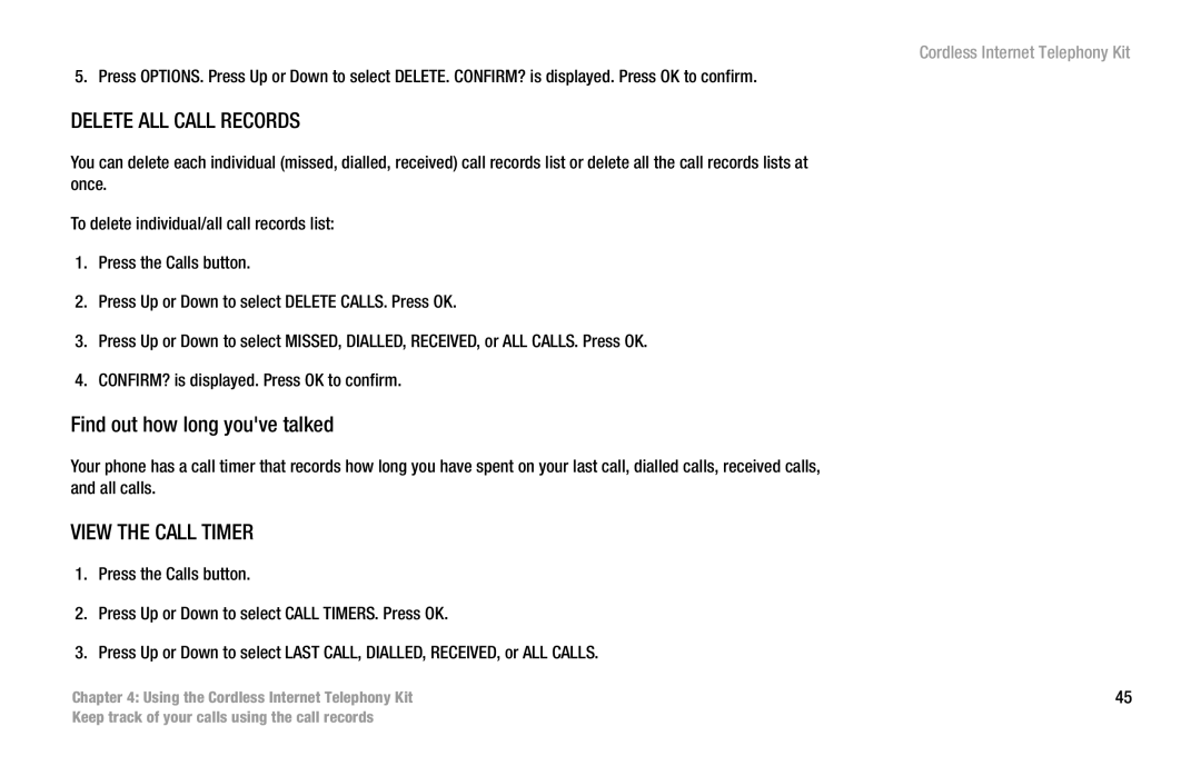 Linksys CIT200 manual Delete ALL Call Records, Find out how long youve talked, View the Call Timer 