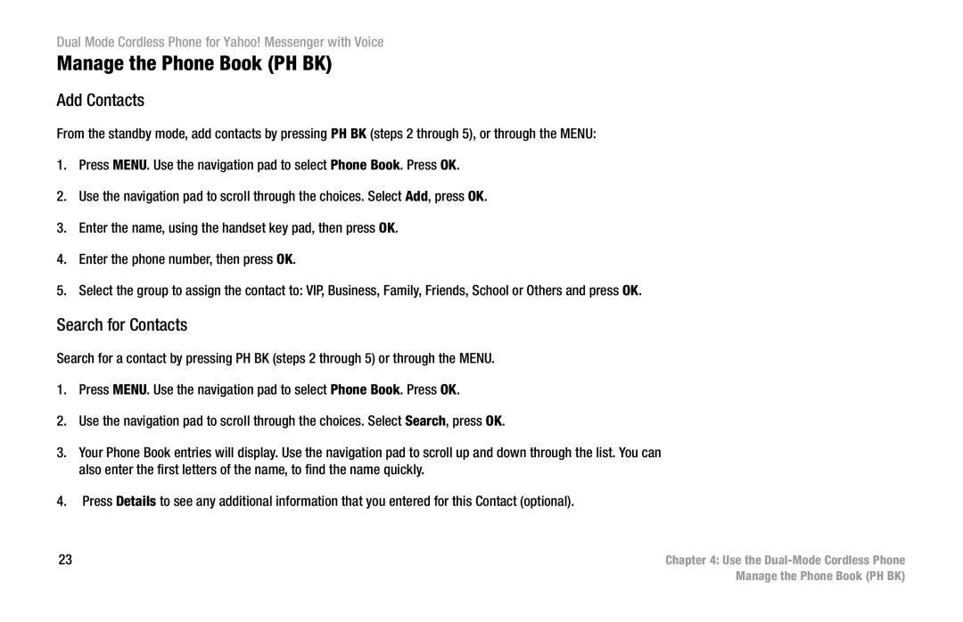 Linksys CIT310 manual Manage the Phone Book PH BK, Add Contacts, Search for Contacts 