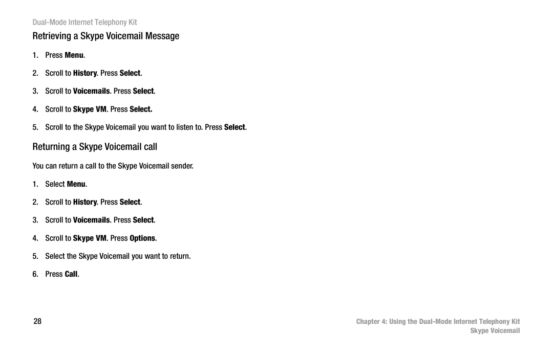Linksys CIT400 manual Retrieving a Skype Voicemail Message, Returning a Skype Voicemail call 