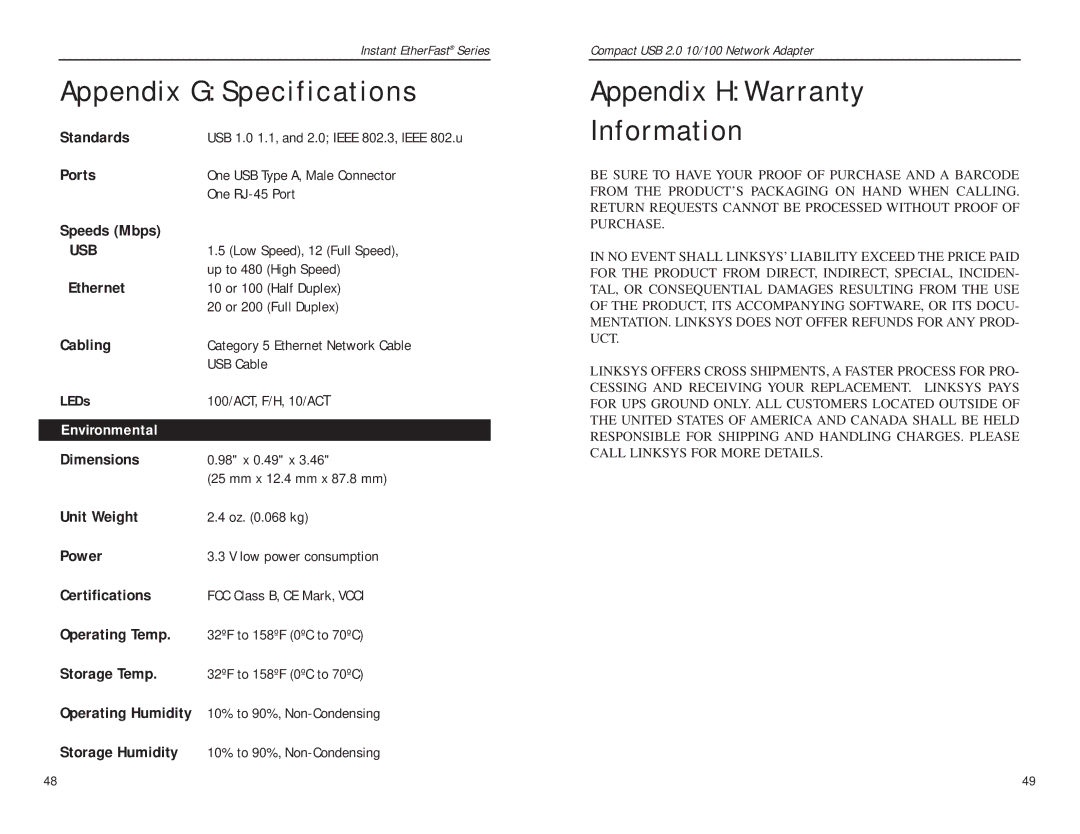 Linksys Compact USB 2.0 manual Appendix G Specifications, Appendix H Warranty Information, Environmental 