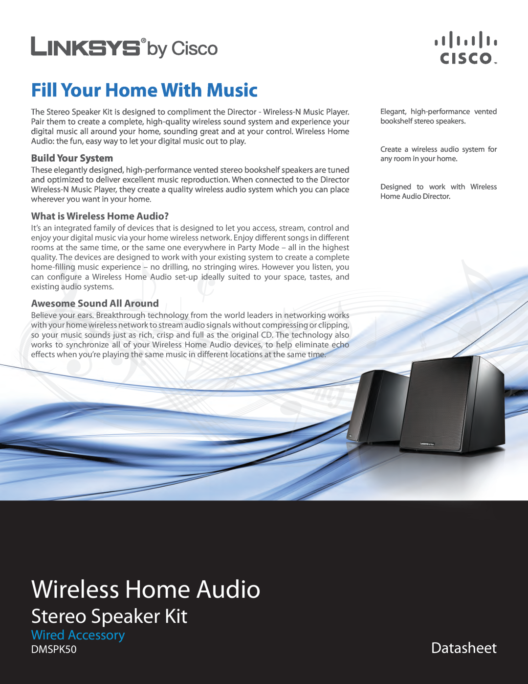 Linksys DMSPK50 manual Wireless Home Audio, Stereo Speaker Kit, Fill Your Home With Music, Datasheet, Wired Accessory 