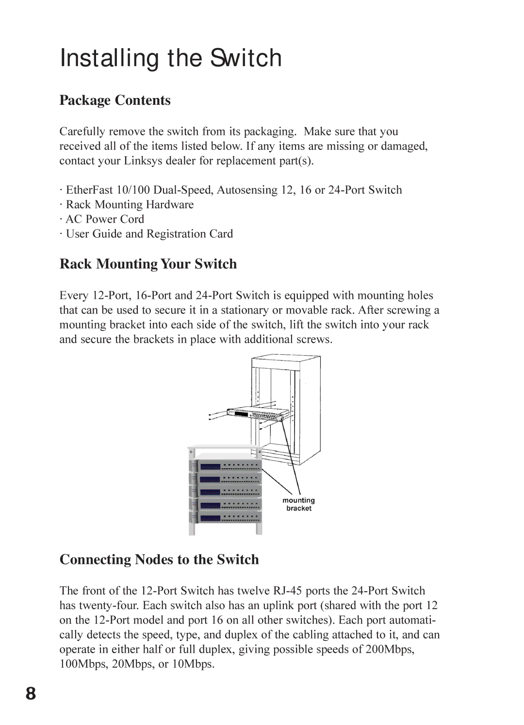 Linksys DSSXFXST manual Installing the Switch, Package Contents, Rack Mounting Your Switch, Connecting Nodes to the Switch 