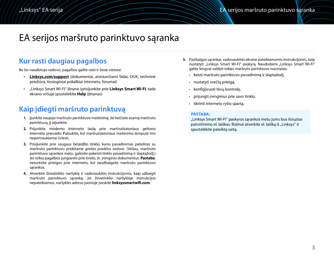 Linksys EA6100 manual EA serijos maršruto parinktuvo sąranka, Kur rasti daugiau pagalbos, Kaip įdiegti maršruto parinktuvą 