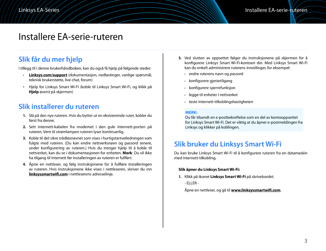 Linksys EA6100 manual Installere EA-serie-ruteren, Slik får du mer hjelp, Slik installerer du ruteren 