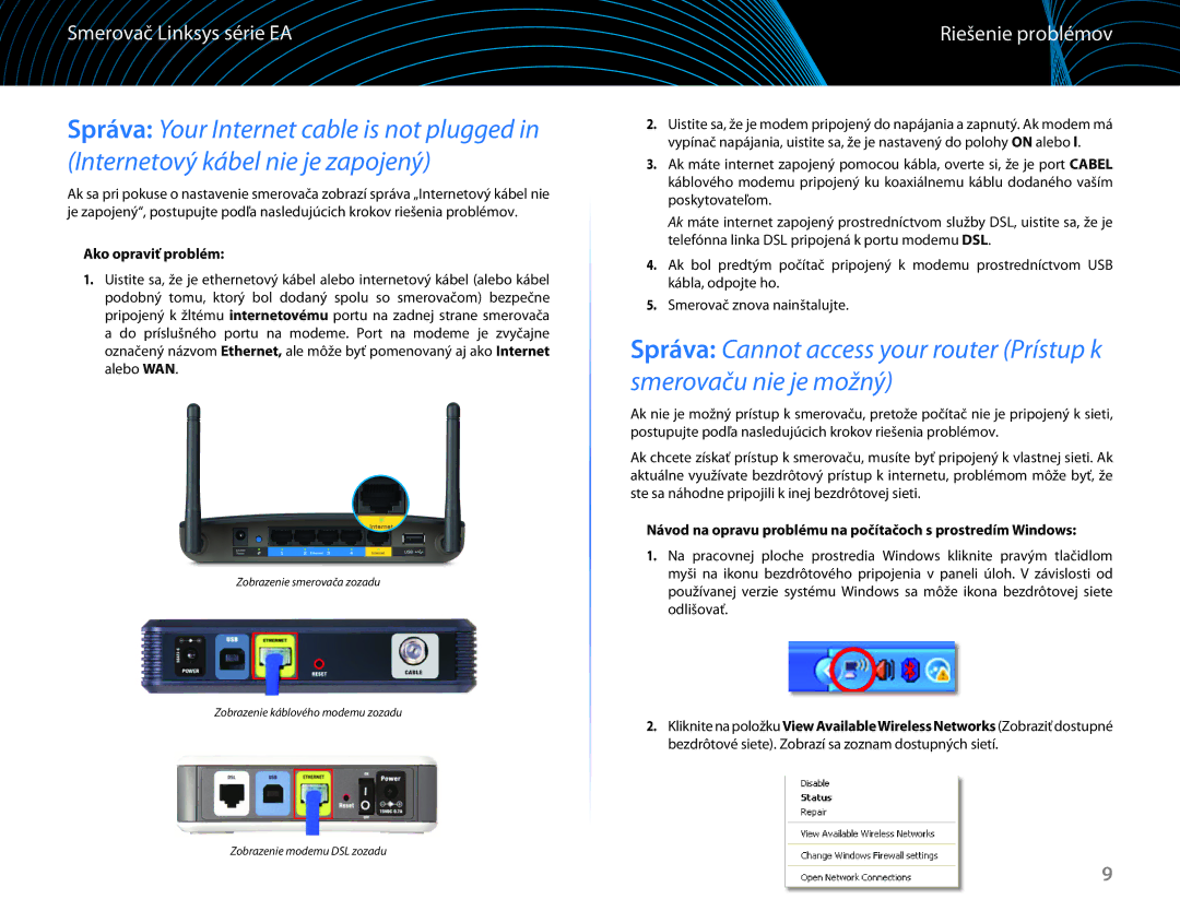 Linksys EA6100 manual Riešenie problémov, Ako opraviť problém, Návod na opravu problému na počítačoch s prostredím Windows 