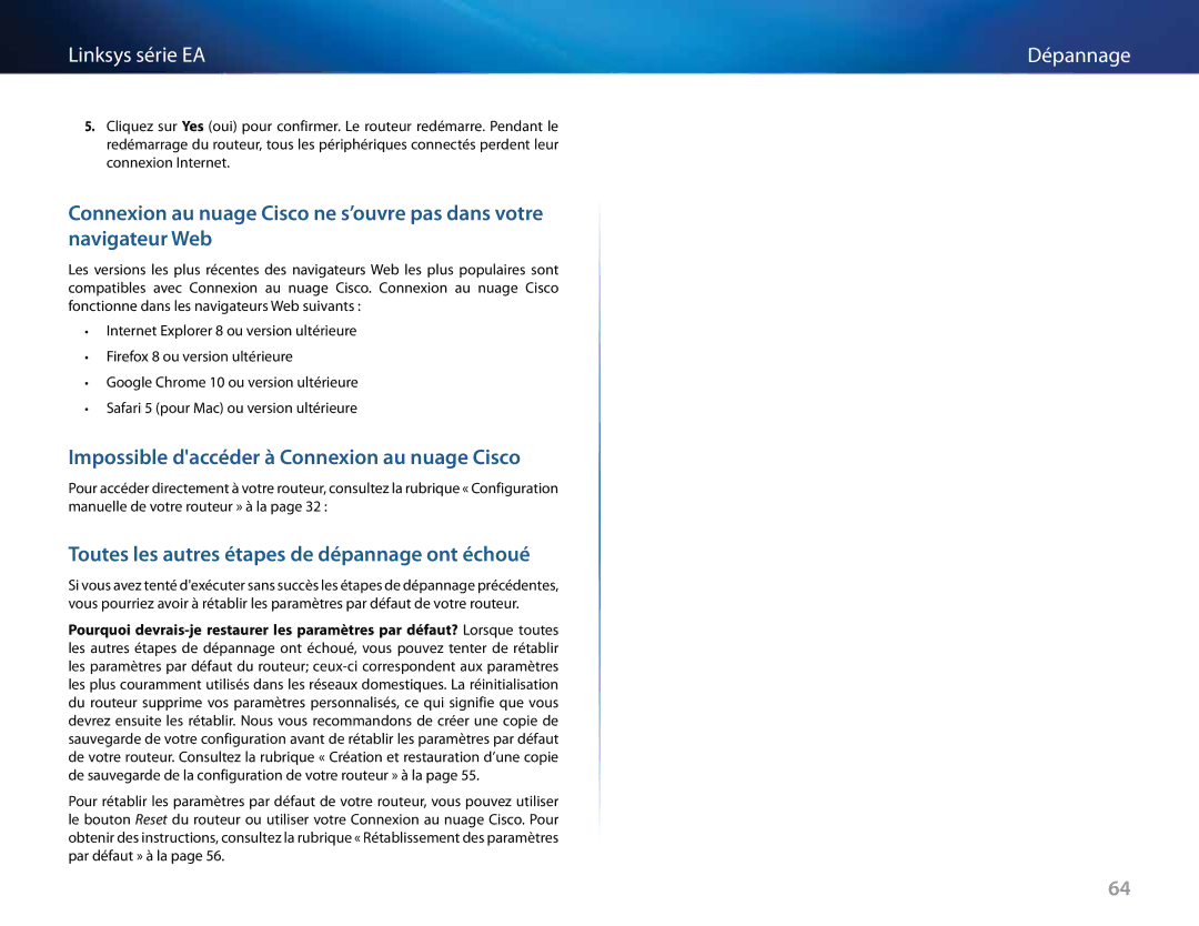 Linksys EA3500, EA6500 Impossible daccéder à Connexion au nuage Cisco, Toutes les autres étapes de dépannage ont échoué 