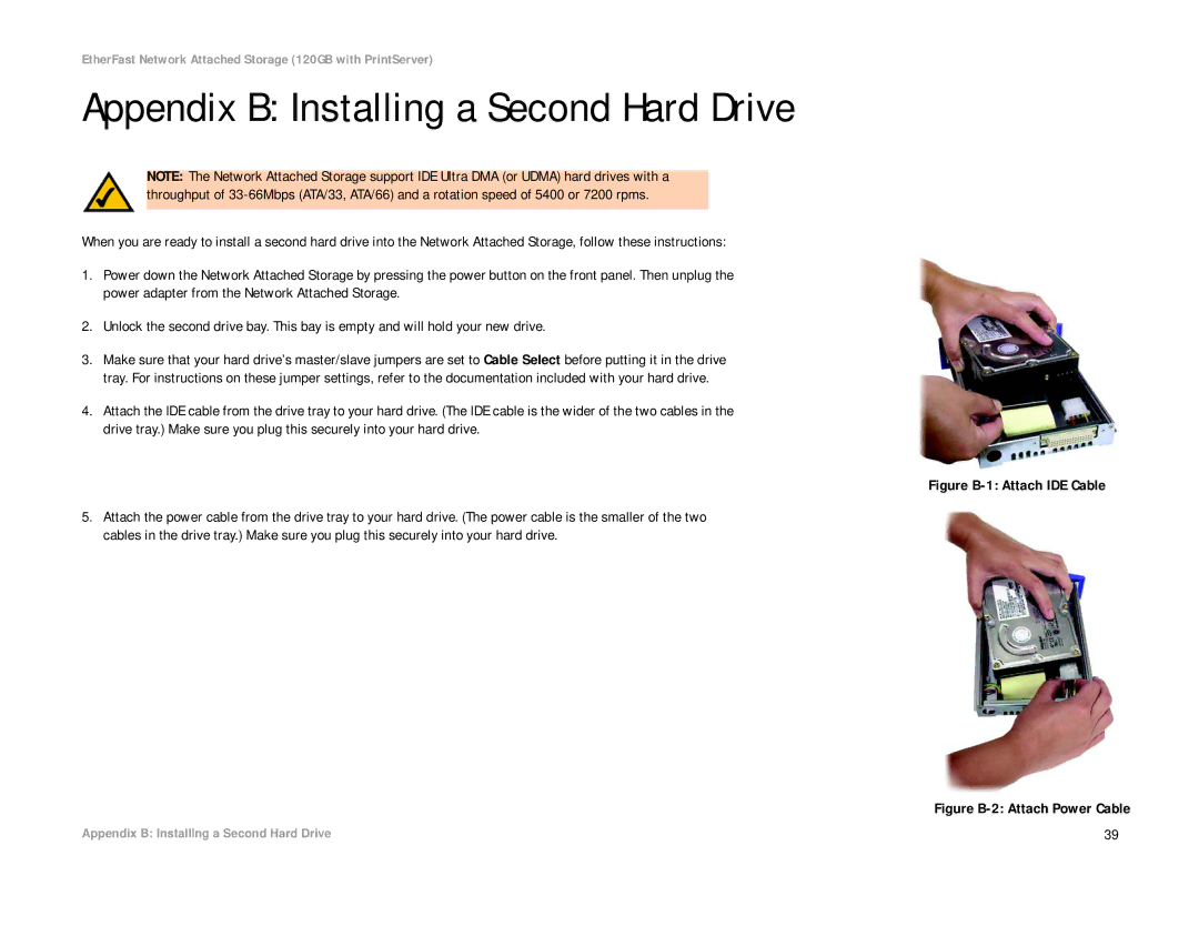 Linksys EFG120 manual Appendix B Installing a Second Hard Drive, Figure B-2 Attach Power Cable 