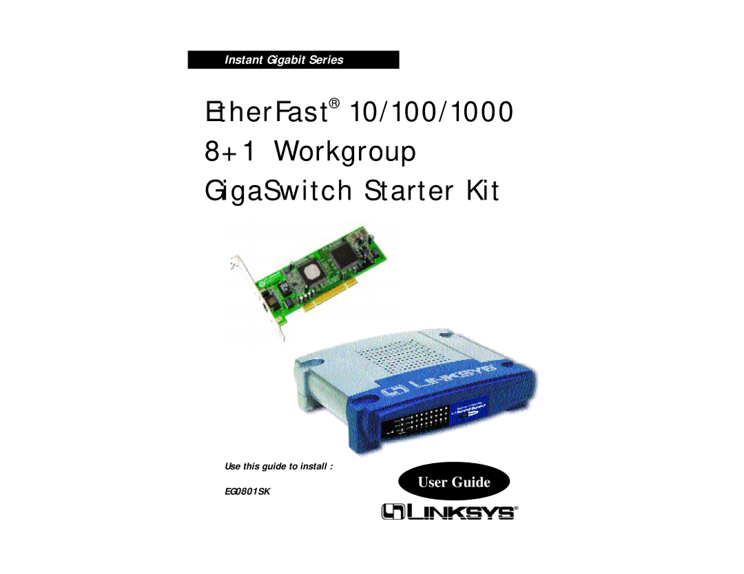 Linksys EG0801SK manual EtherFast 10/100/1000 +1 Workgroup GigaSwitch Starter Kit 