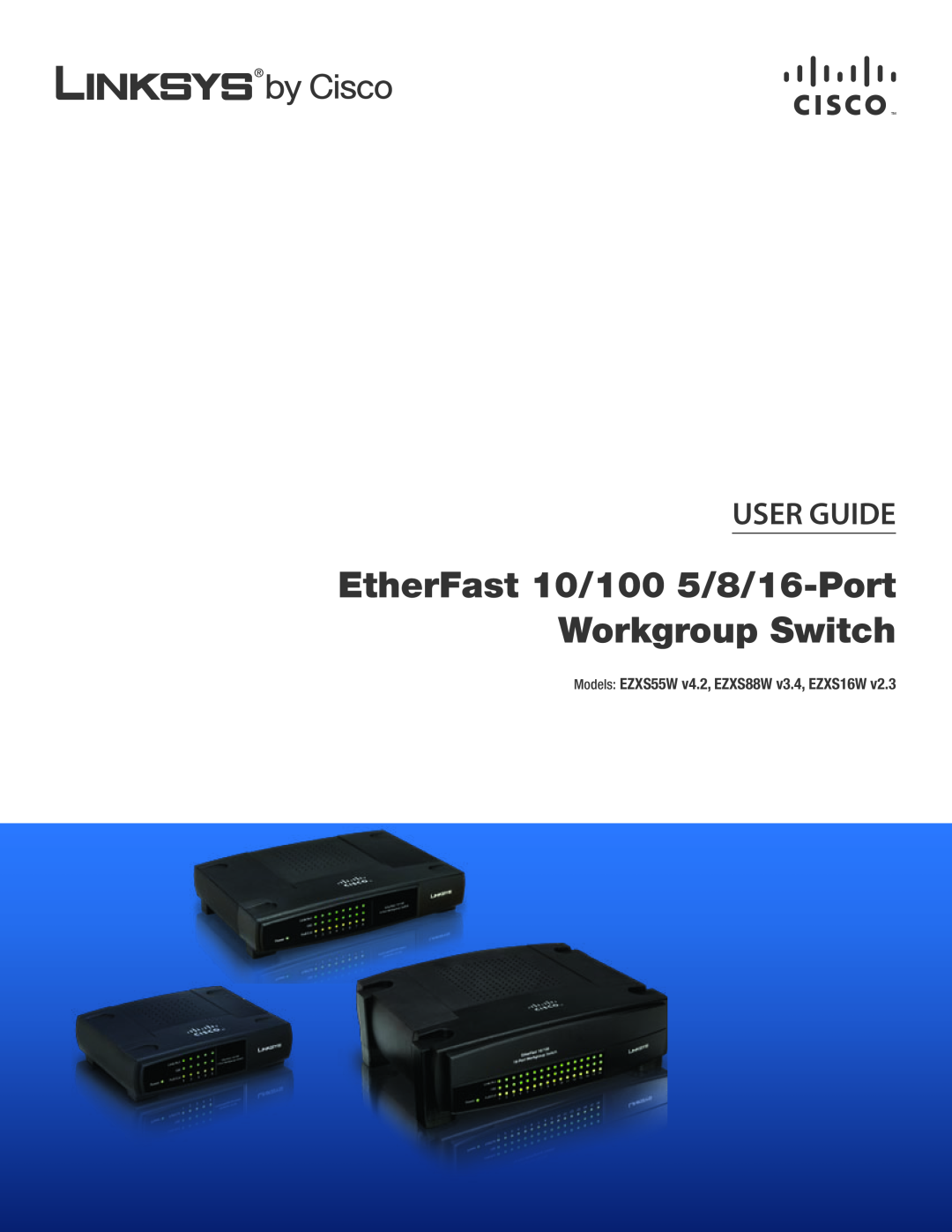 Linksys EZXS16W manual EtherFast 10/100 5/8/16-Port Workgroup Switch, User Guide 