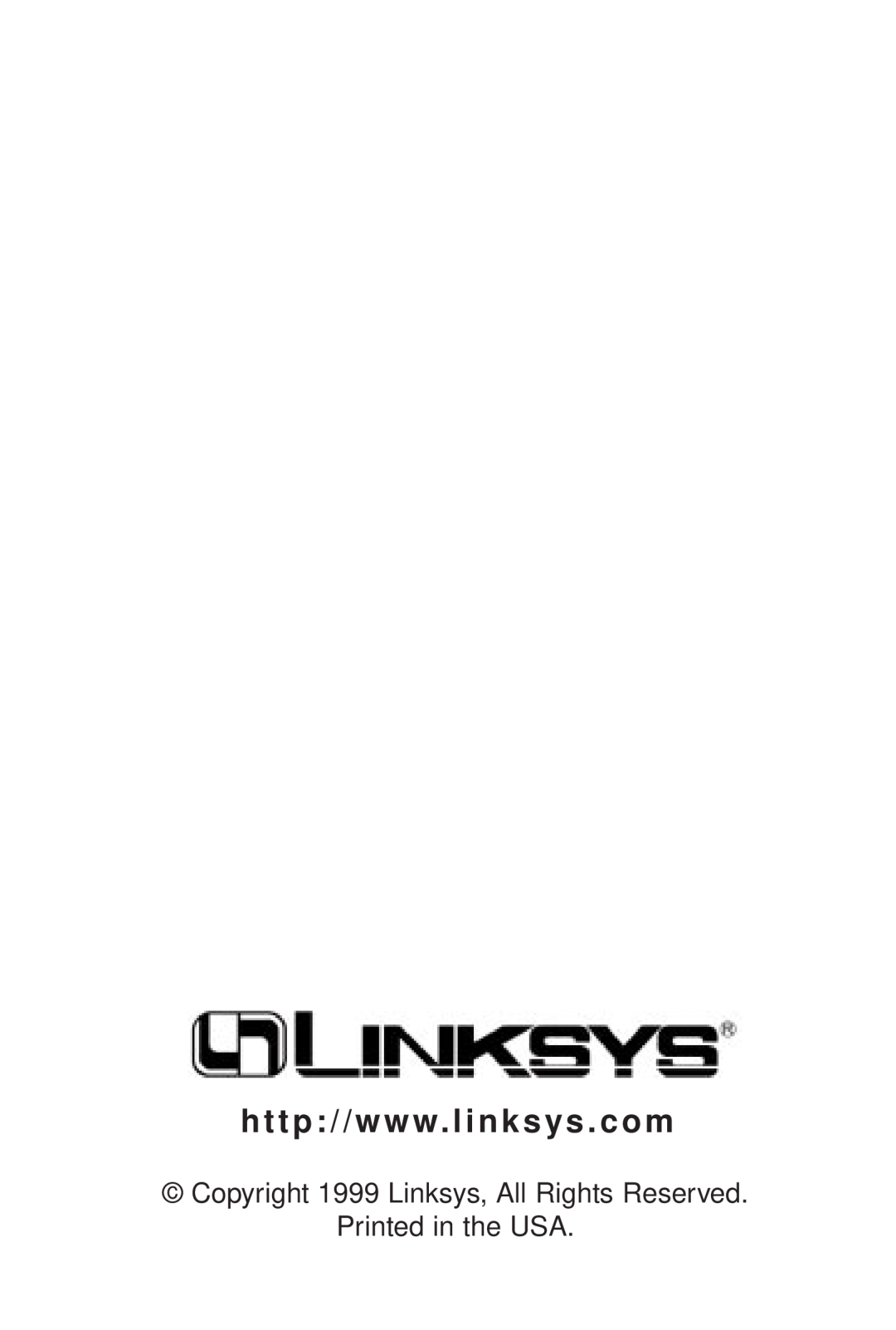 Linksys HPN100 h t t p / / w w w. l i n k s y s . c o m, Copyright 1999 Linksys, All Rights Reserved Printed in the USA 