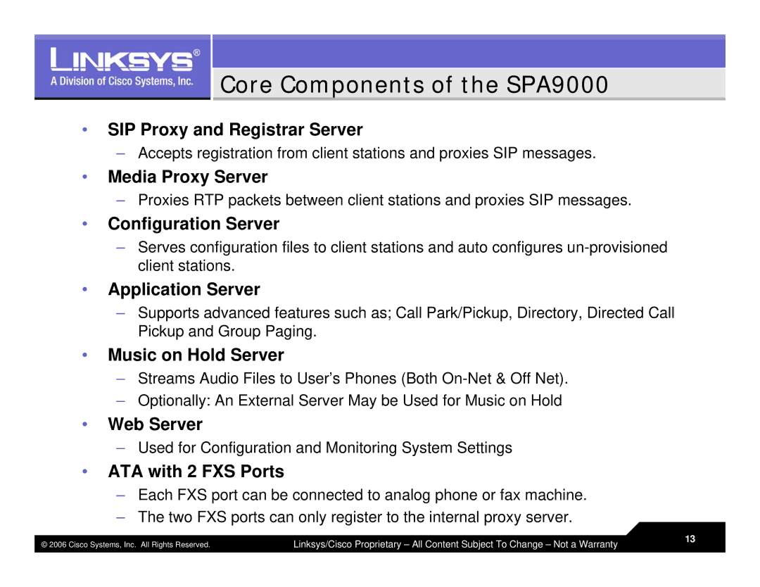 Linksys LVS 9000 warranty Core Components of the SPA9000 