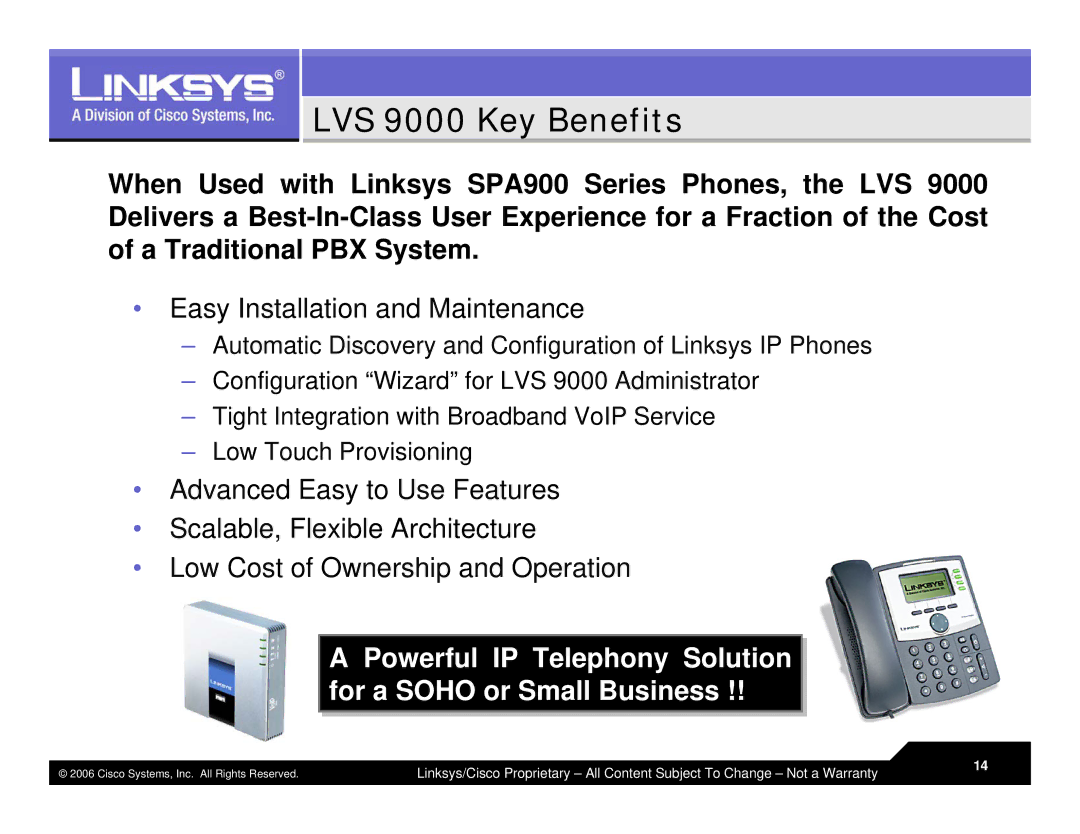 Linksys warranty LVS 9000 Key Benefits, Easy Installation and Maintenance 