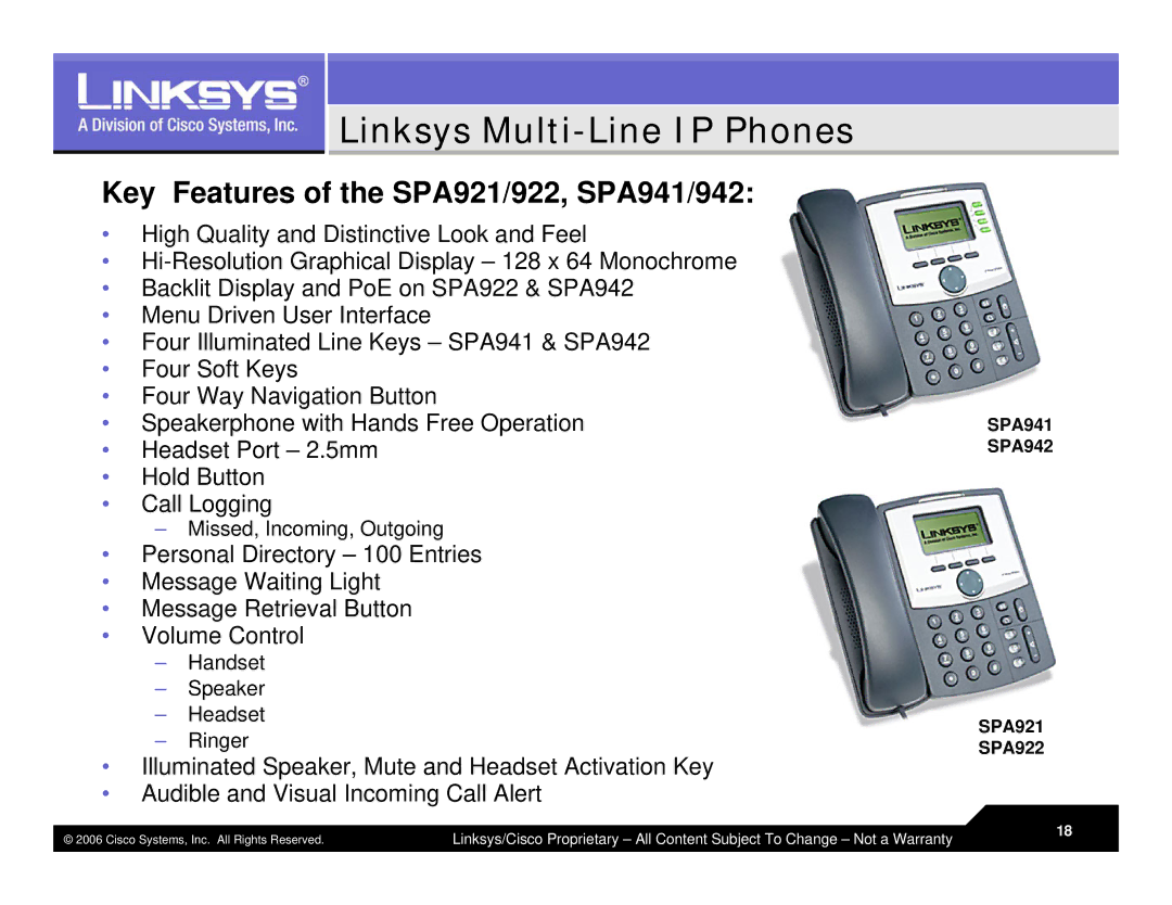 Linksys LVS 9000 warranty Linksys Multi-Line IP Phones, Key Features of the SPA921/922, SPA941/942 