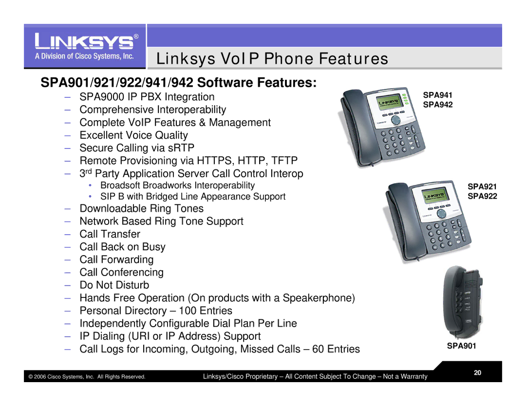 Linksys LVS 9000 warranty Linksys VoIP Phone Features, SPA901/921/922/941/942 Software Features 