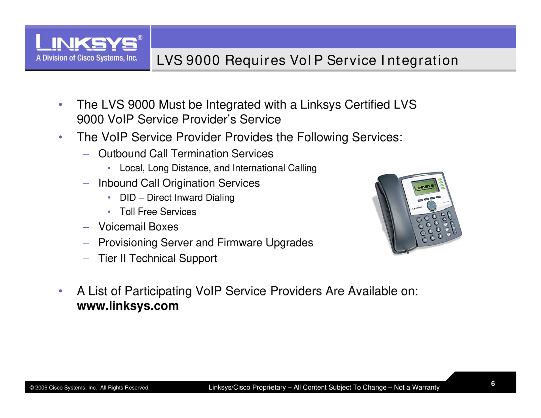 Linksys warranty LVS 9000 Requires VoIP Service Integration 