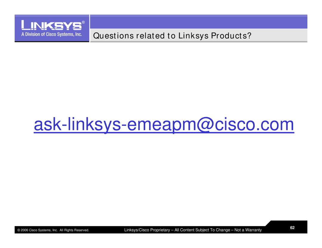 Linksys LVS 9000 warranty Ask-linksys-emeapm@cisco.com, Questions related to Linksys Products? 