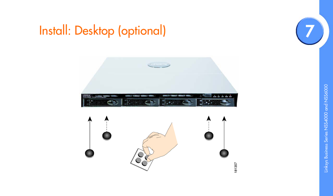 Linksys NSS4000, NSS6000 manual Install Desktop optional 