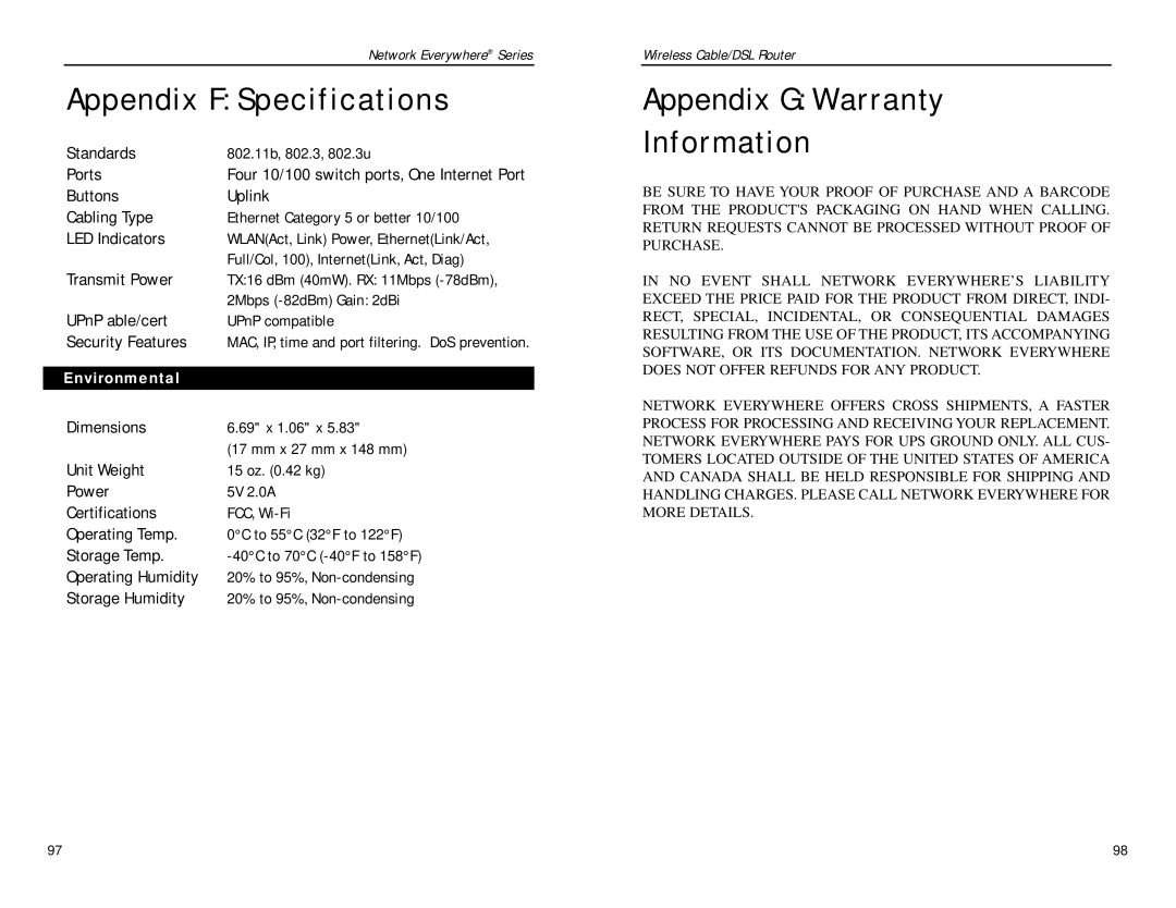 Linksys NWR04B Appendix F Specifications, Appendix G Warranty Information, TX16 dBm 40mW. RX 11Mbps -78dBm, Environmental 