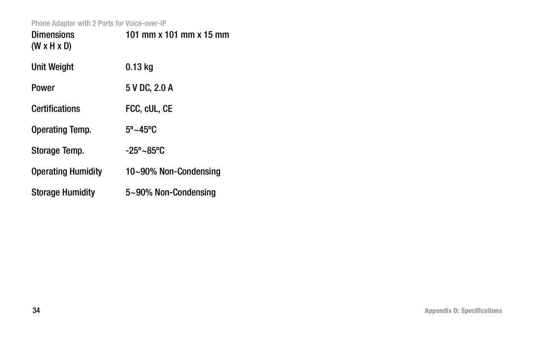 Linksys PAP2-VU manual Dimensions, Storage Humidity, Mm x 101 mm x 15 mm 