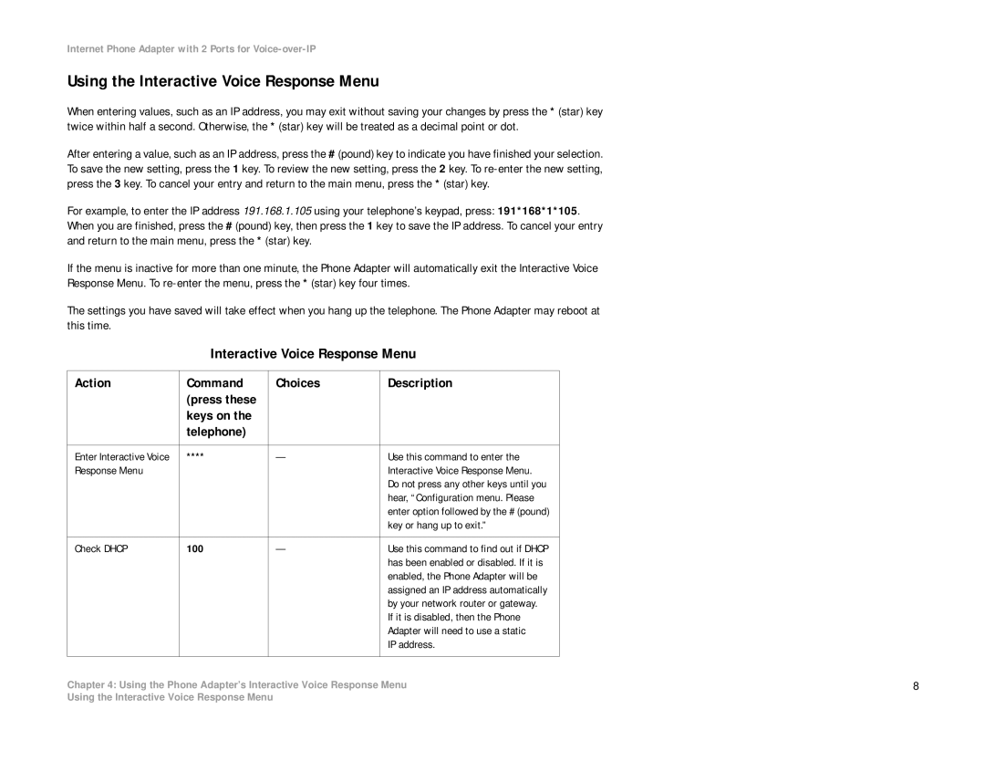 Linksys PAP2T manual Using the Interactive Voice Response Menu, Use this command to enter Response Menu 