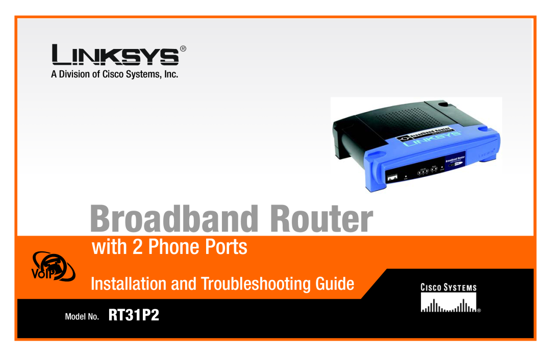 Linksys RT31P2 manual Broadband Router, with 2 Phone Ports, Installation and Troubleshooting Guide, VoI P 