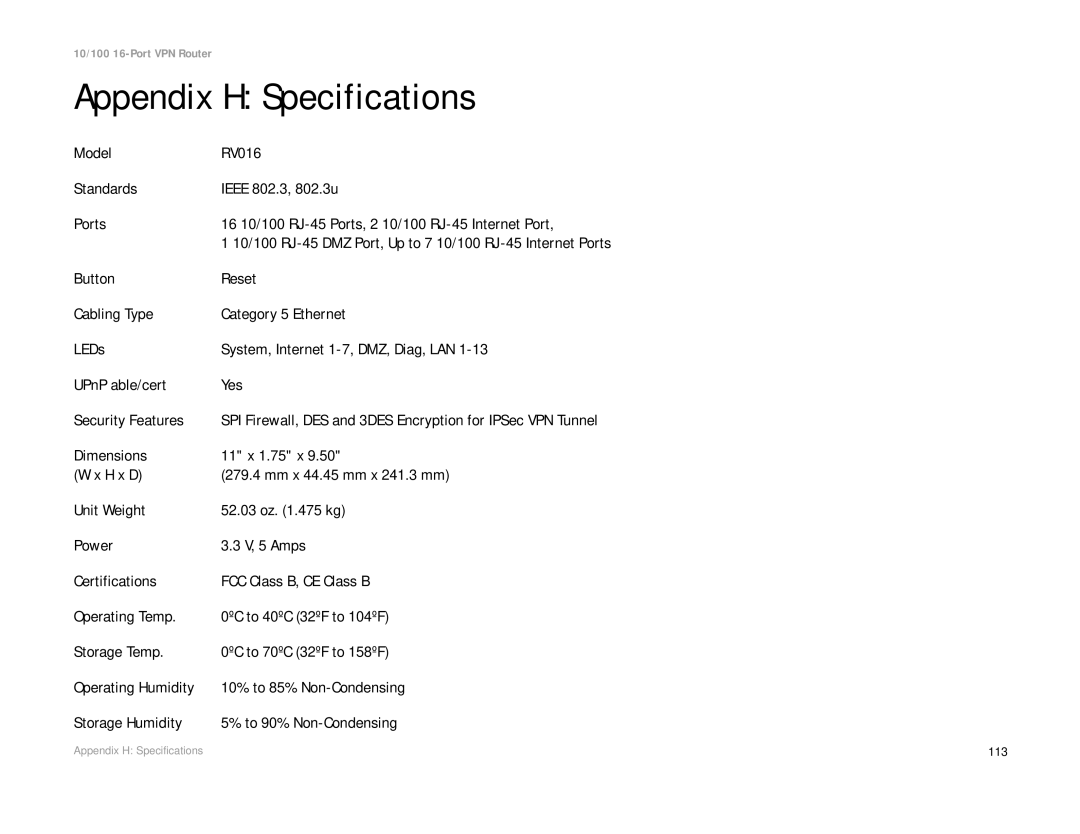 Linksys RV016 manual Appendix H Specifications 