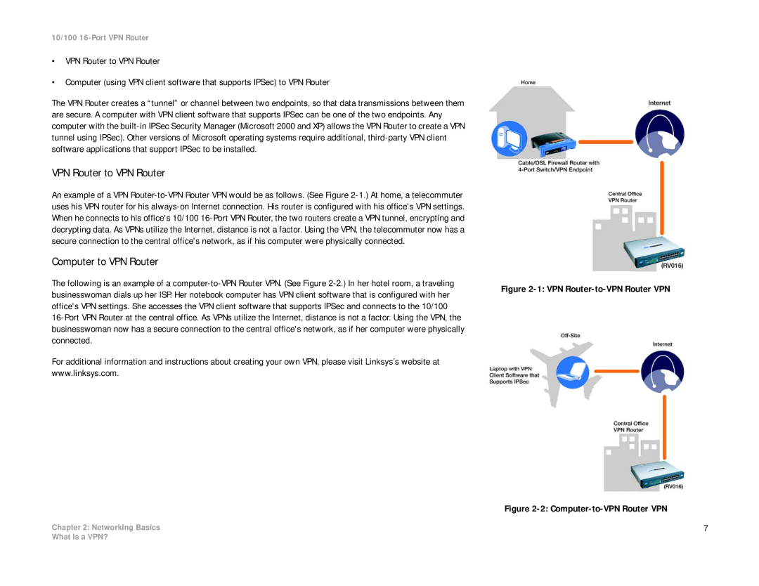 Linksys RV016 manual VPN Router to VPN Router, Computer to VPN Router 