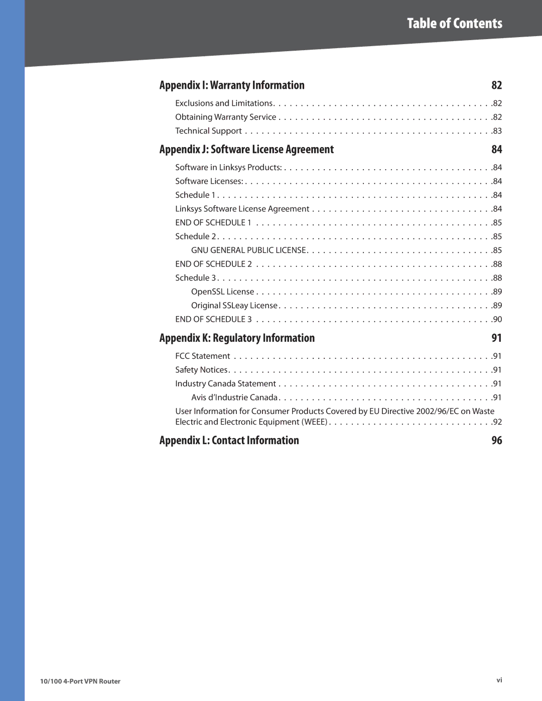 Linksys RV042 manual Appendix I Warranty Information, Appendix K Regulatory Information, Appendix L Contact Information 