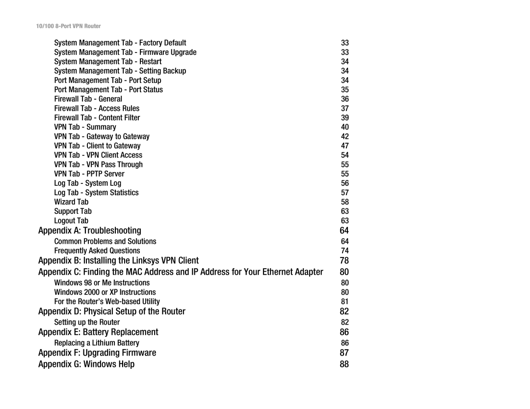 Linksys RV082 Appendix a Troubleshooting, Appendix B Installing the Linksys VPN Client, Appendix E Battery Replacement 