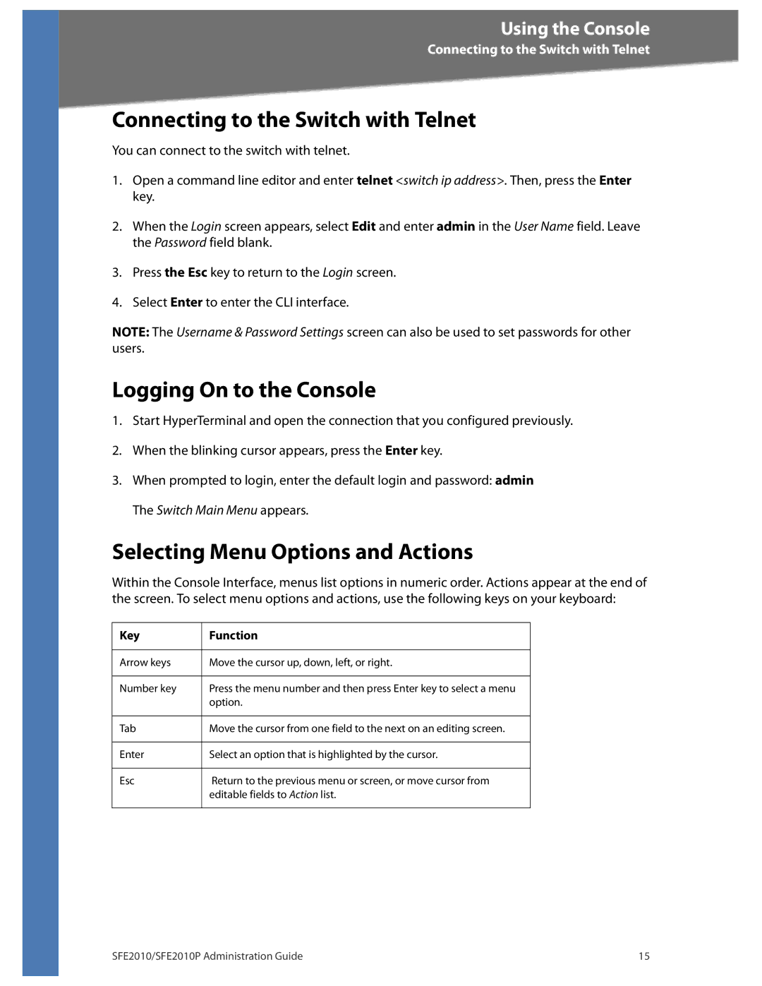 Linksys SFE2010 manual Connecting to the Switch with Telnet, Logging On to the Console, Selecting Menu Options and Actions 