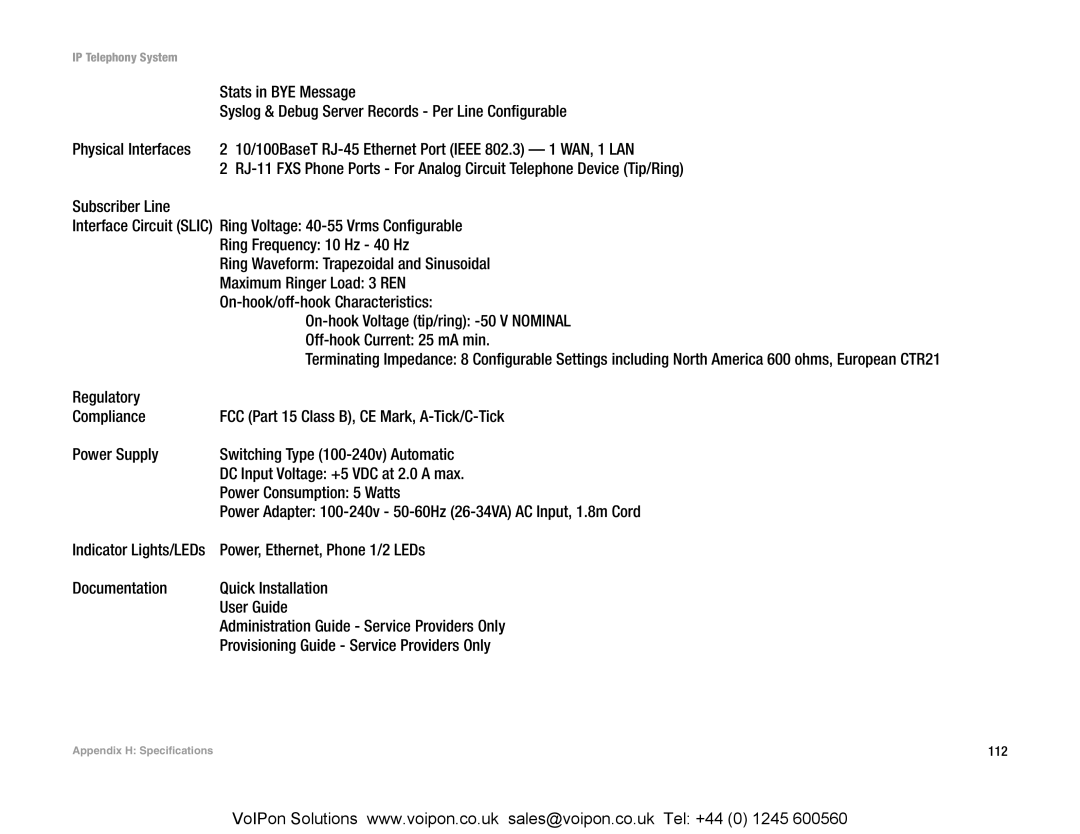 Linksys SPA9000 manual Stats in BYE Message, Syslog & Debug Server Records Per Line Configurable, Physical Interfaces 