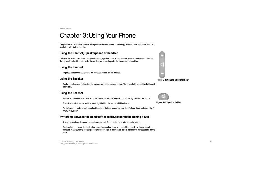 Linksys SPA941, SPA942 Using Your Phone, Using the Handset, Speakerphone or Headset, Using the Speaker, Using the Headset 