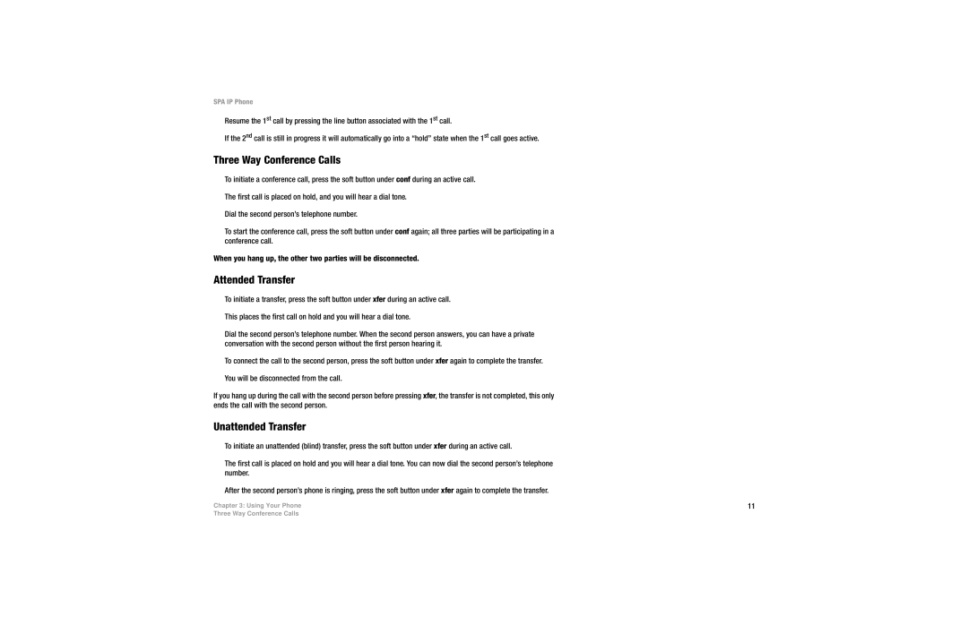 Linksys SPA941, SPA942, SPA922, SPA921, SPA 922 manual Three Way Conference Calls, Attended Transfer, Unattended Transfer 